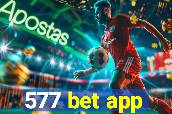 577 bet app